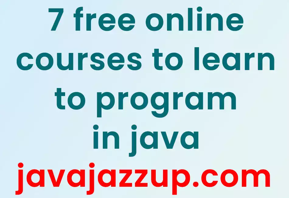 7 free online courses to learn to program in java